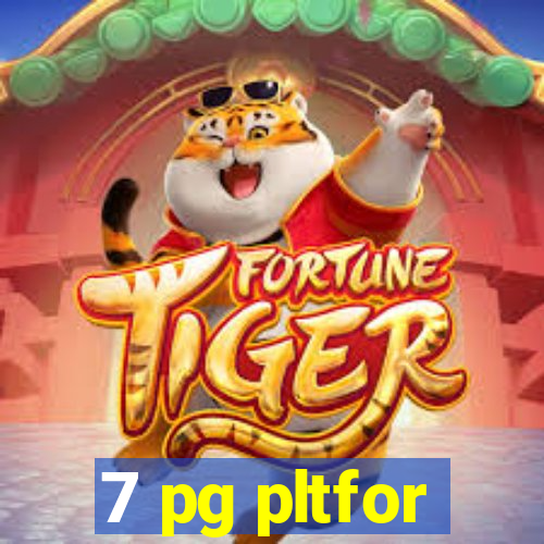 7 pg pltfor